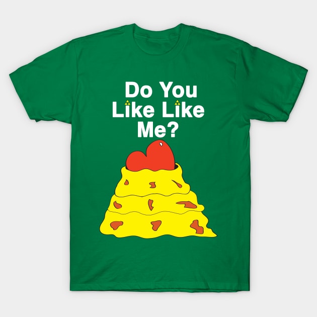 Do you Like Like Me? T-Shirt by Another Zelda Podcast